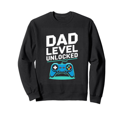 Dad Level Unlocked Gamer Father Video Sweatshirt - Graphic Print Unisex - T-Shirt, Sweatshirt, Hoodie