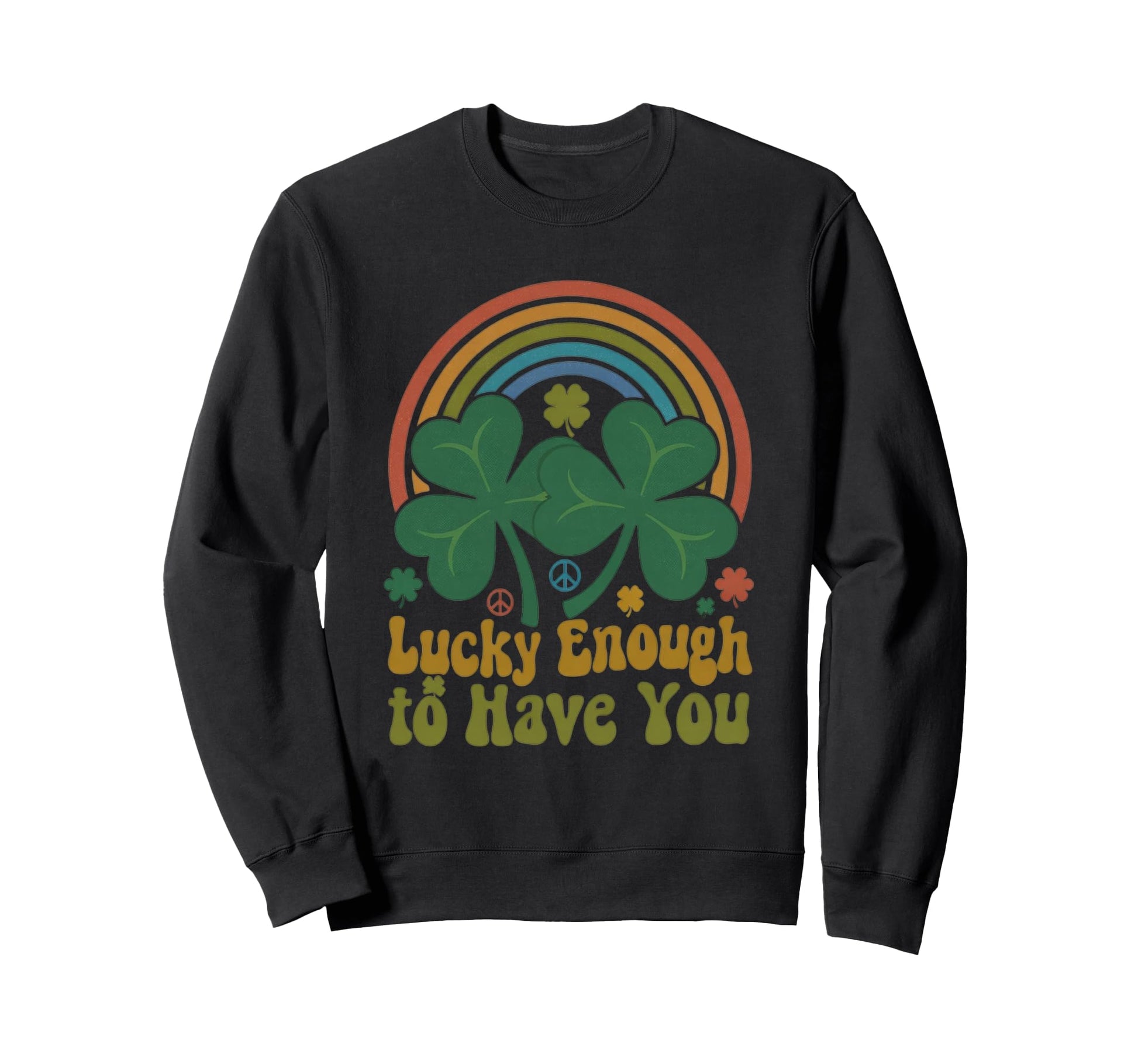 Lucky Enough To Have You Matching Sweatshirt - Novelty Apparel for Adults - T-Shirt, Sweatshirt, Hoodie