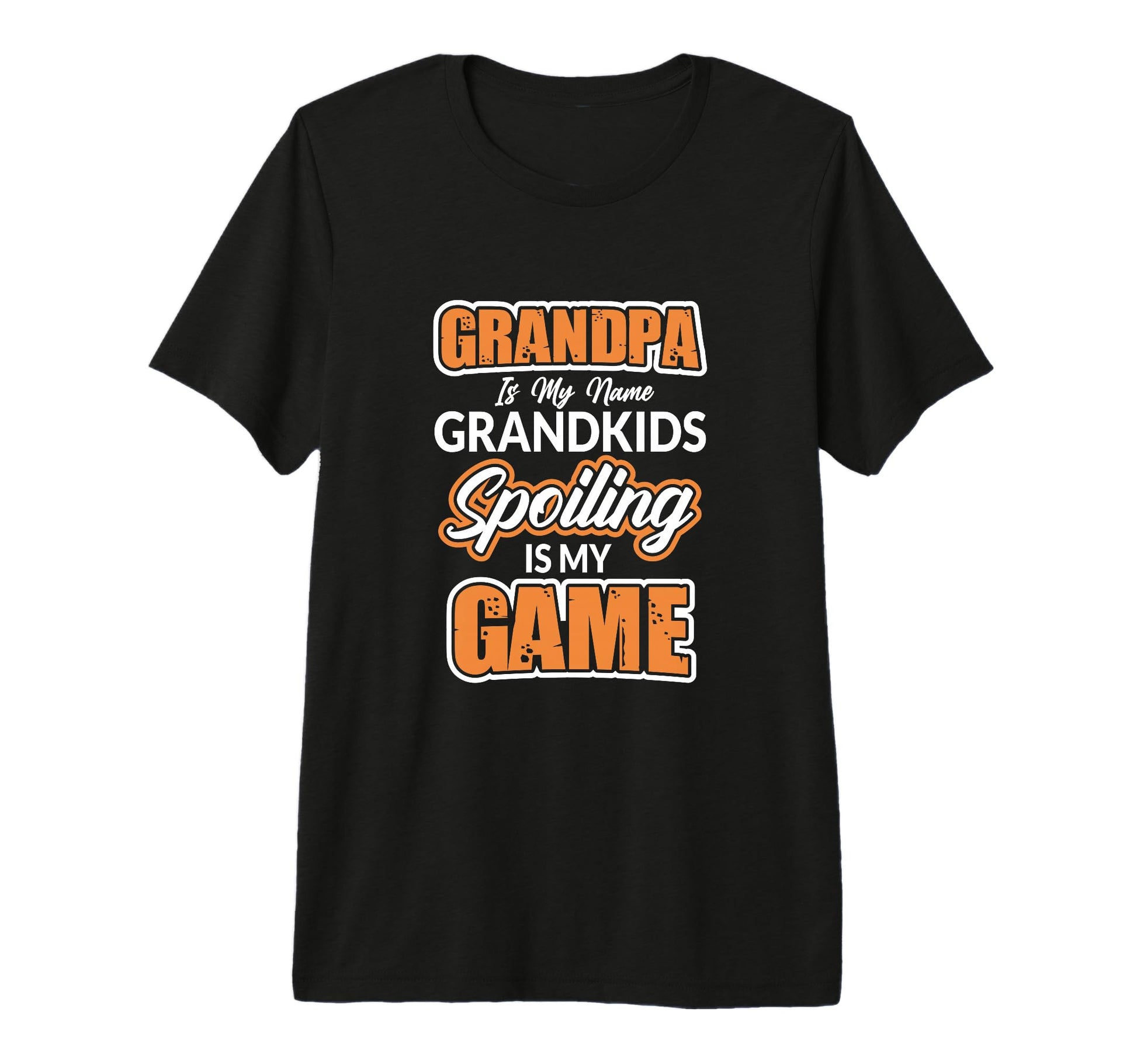 Grandpa Is My Name Grandkids Spoiling T-Shirt - Unique Graphic for Adults - T-Shirt, Sweatshirt, Hoodie