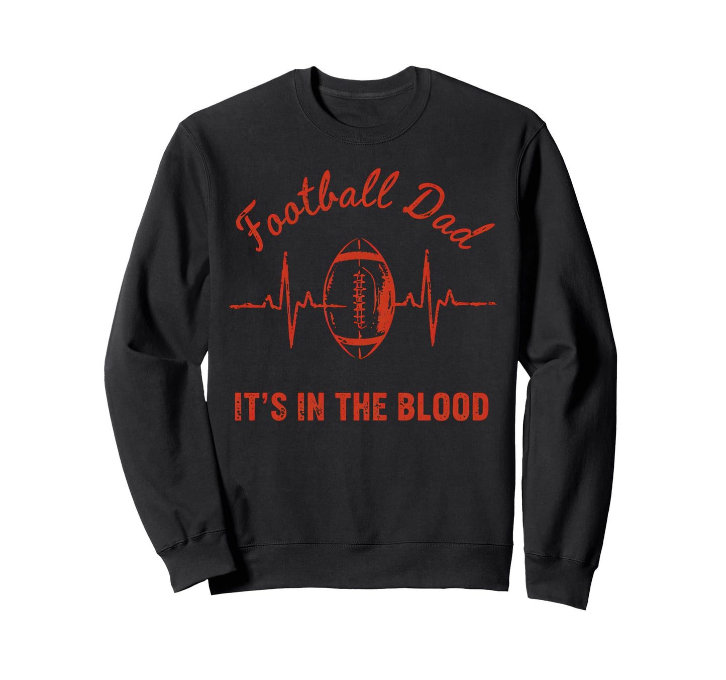 Football Dad Football Heartbeat Sweatshirt - Streetwear Style for Adults - T-Shirt, Sweatshirt, Hoodie