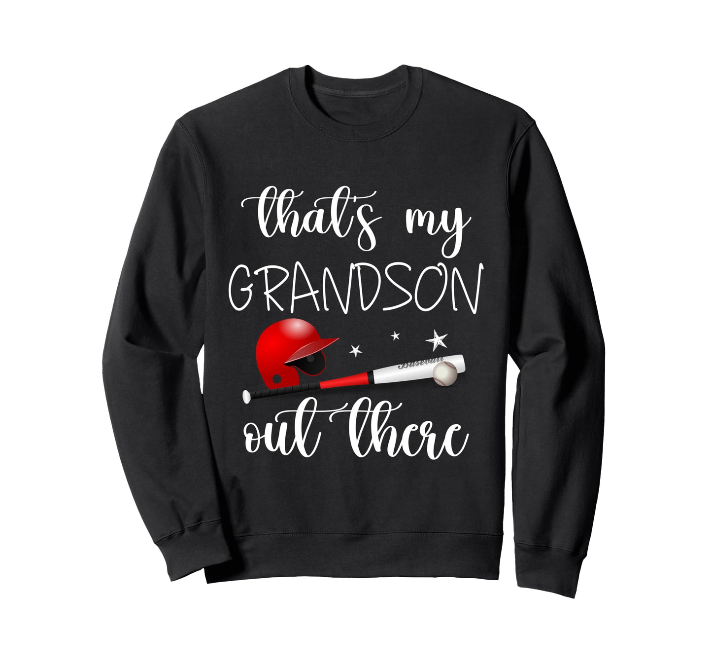 Baseball Grandpa Gift Thats My Sweatshirt - Casual Everyday Wear Unisex - T-Shirt, Sweatshirt, Hoodie