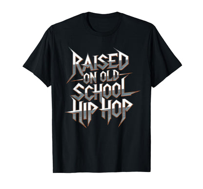 Raised Old School Hip Hop Cassette T-Shirt - Trendy Graphic Unisex - T-Shirt, Sweatshirt, Hoodie