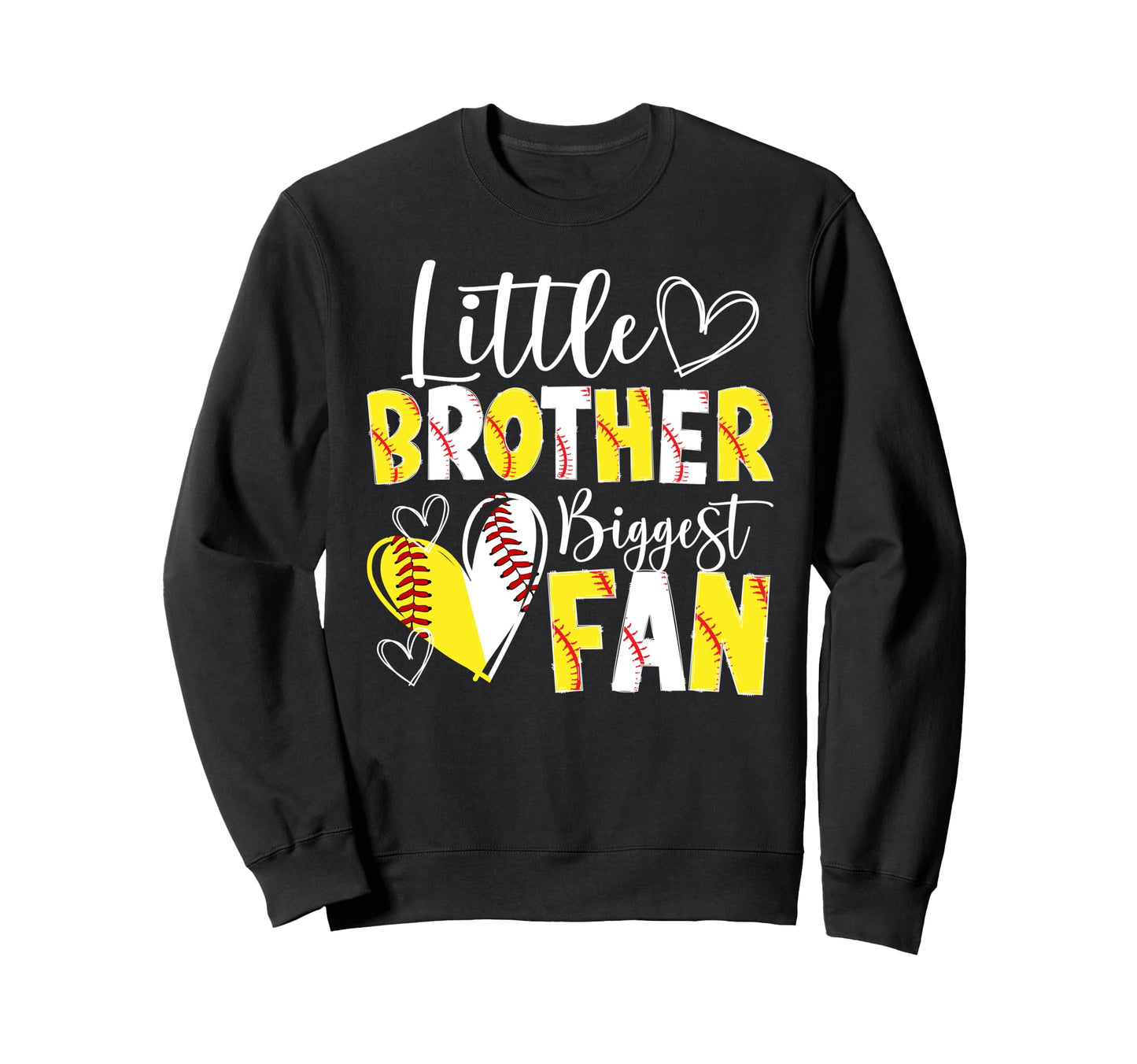 Little Brother Biggest Fan Baseball Sweatshirt - Graphic Print Unisex - T-Shirt, Sweatshirt, Hoodie