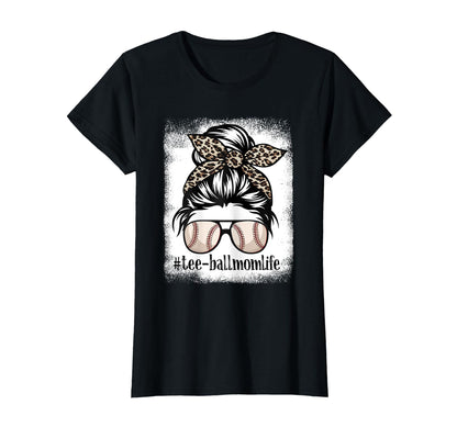 Leopard Messy Bun Teeball Mom Life T-Shirt - Unique Graphic Men Women - T-Shirt, Sweatshirt, Hoodie
