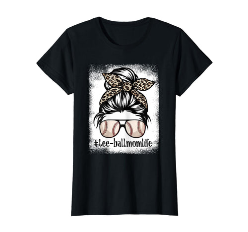 Leopard Messy Bun Teeball Mom Life T-Shirt - Unique Graphic Men Women - T-Shirt, Sweatshirt, Hoodie