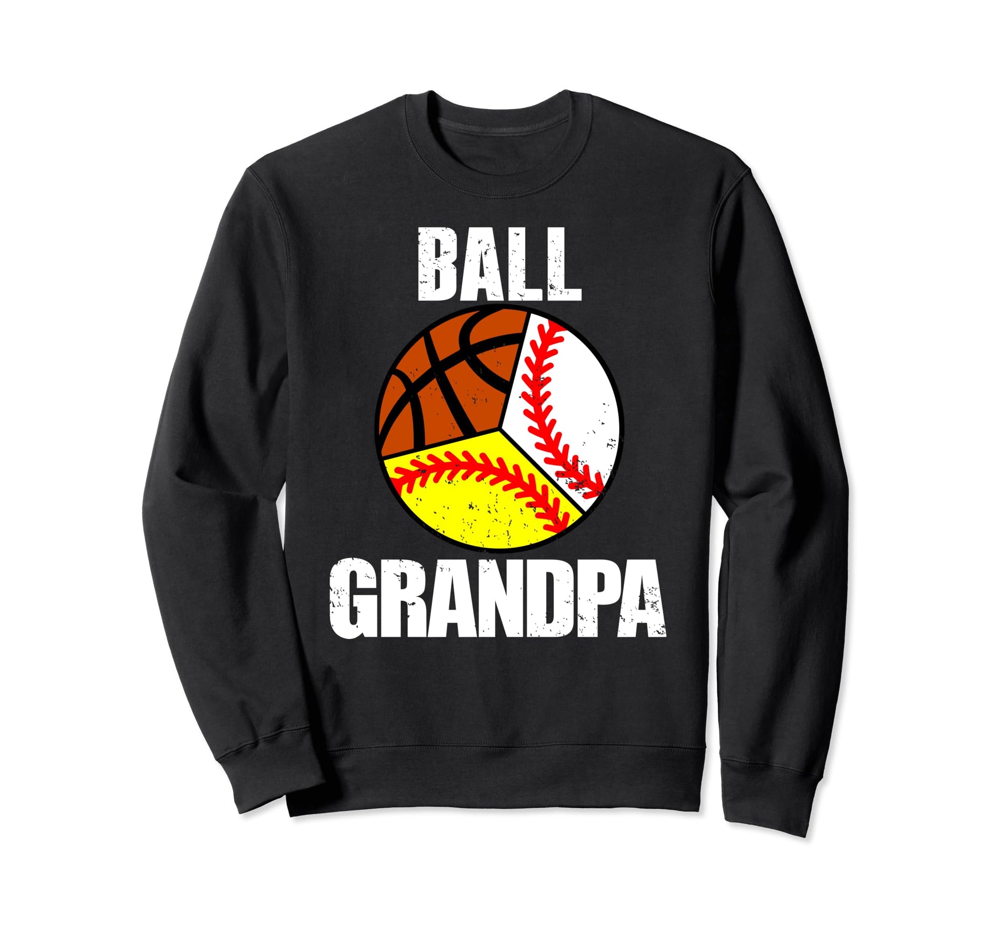 Ball Grandpa Funny Baseball Sweatshirt - Aesthetic Graphic for Adults - T-Shirt, Sweatshirt, Hoodie