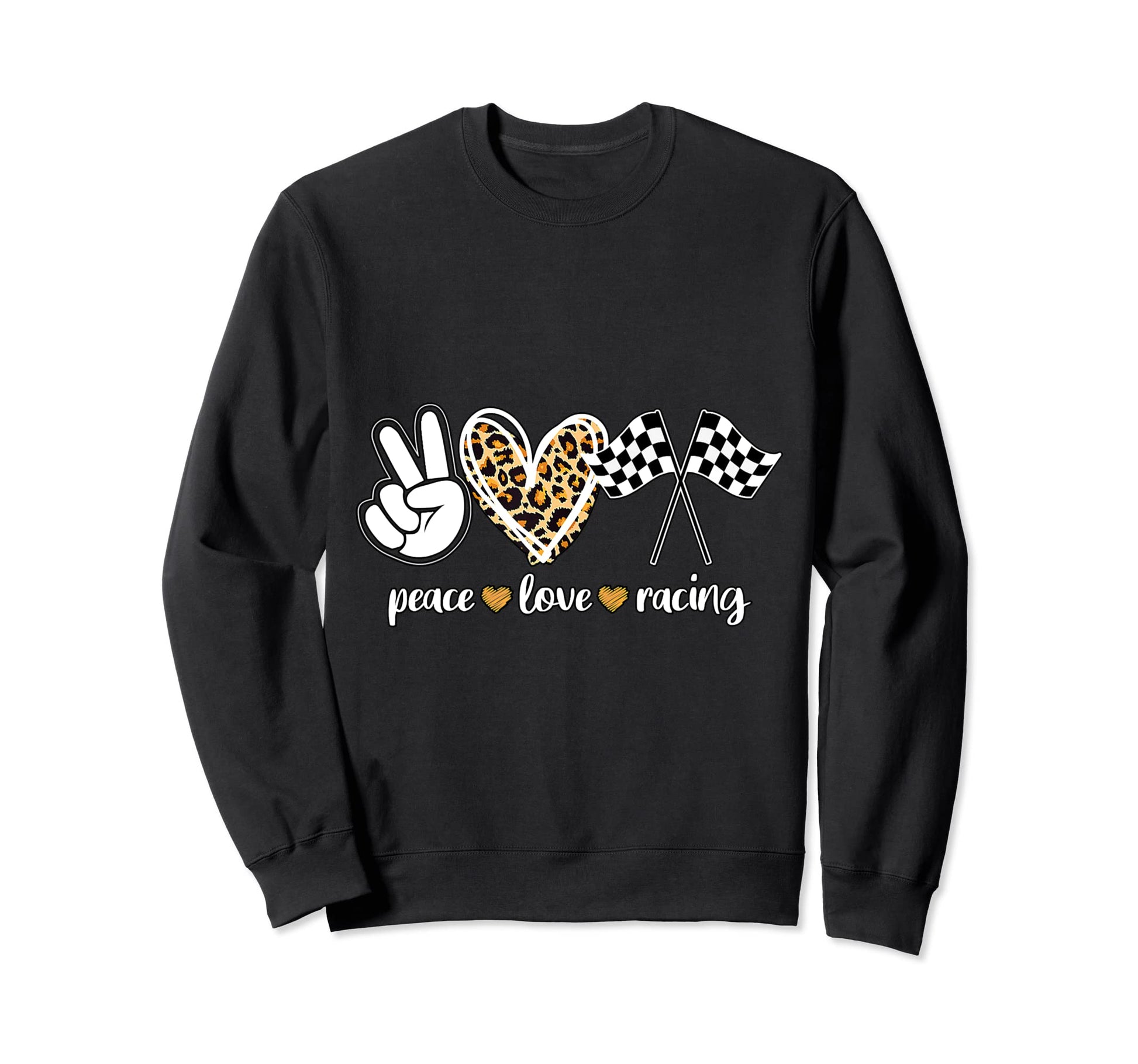 Peace Love Racing Sweatshirt - Casual Everyday Wear Men Women - T-Shirt, Sweatshirt, Hoodie