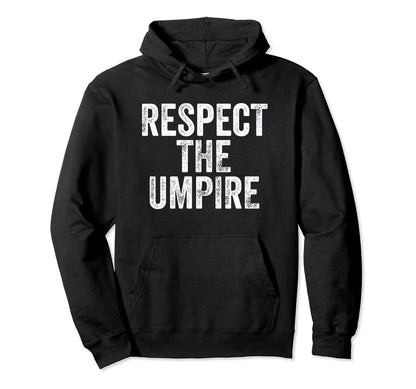 Baseball Lovers Respect Sayings Hoodie - Casual Everyday Wear Unisex - T-Shirt, Sweatshirt, Hoodie