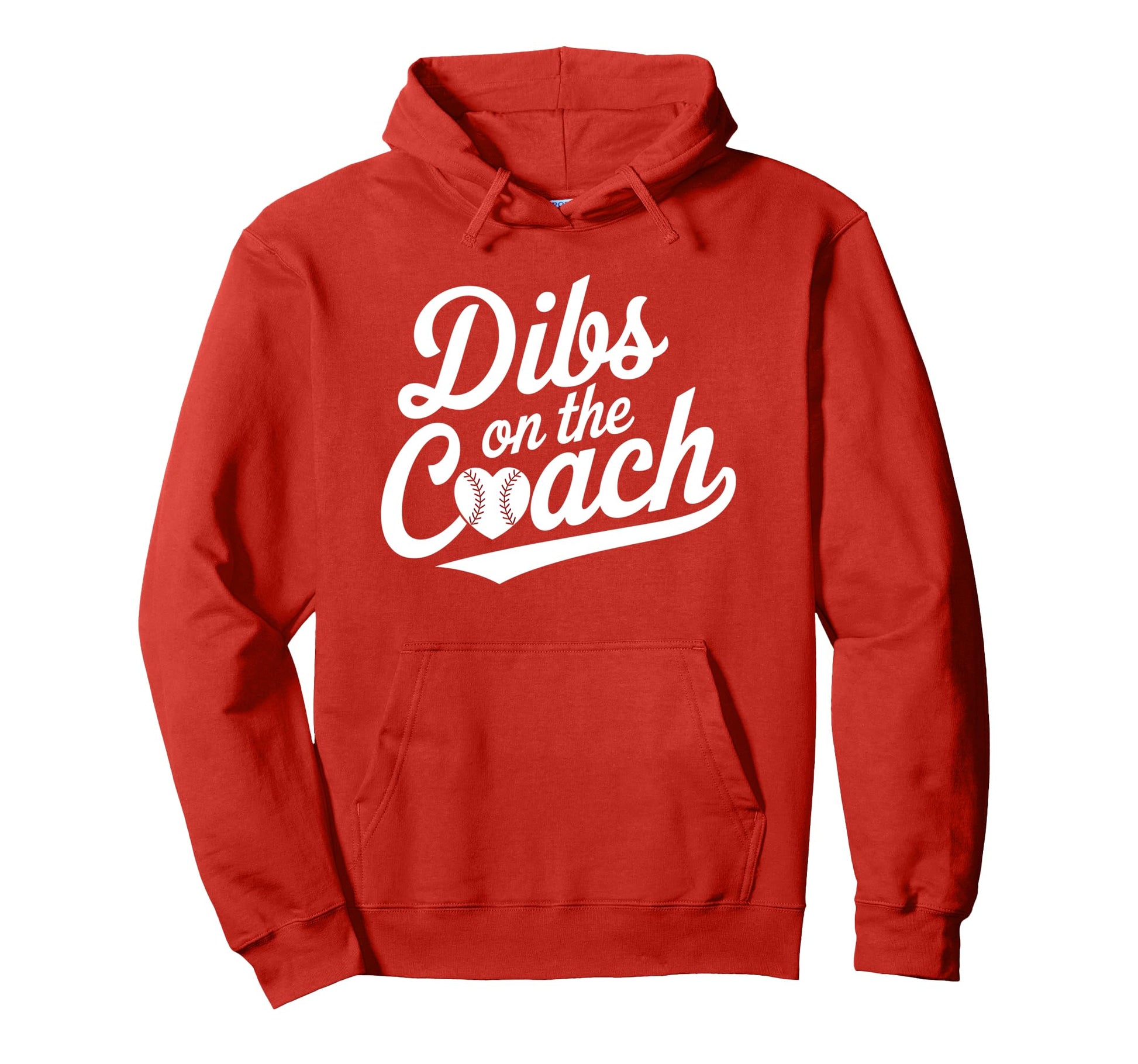 Dibs Coach Funny Baseball Heart Wife Hoodie - Fun Novelty Design Men Women - T-Shirt, Sweatshirt, Hoodie