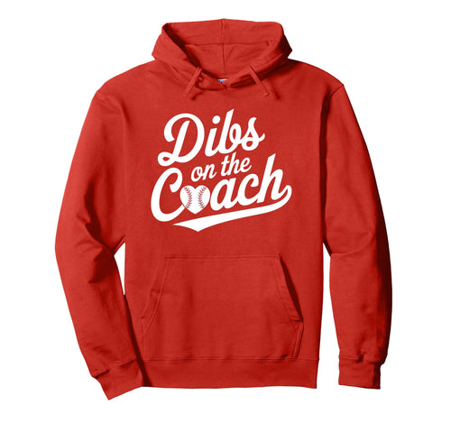 Dibs Coach Funny Baseball Heart Wife Hoodie - Fun Novelty Design Men Women - T-Shirt, Sweatshirt, Hoodie