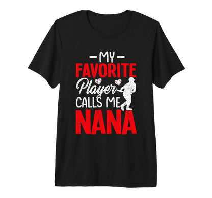 My Favorite Player Calls Me Nana T-Shirt - Aesthetic Graphic Unisex - T-Shirt, Sweatshirt, Hoodie