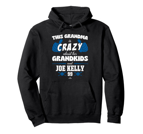 Grandma Crazy Joe Kelly Los Angeles Hoodie - Casual Everyday Wear Unisex - T-Shirt, Sweatshirt, Hoodie