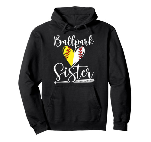 Ballpark Sister Heart Softball Baseball Hoodie - Streetwear Style Unisex - T-Shirt, Sweatshirt, Hoodie