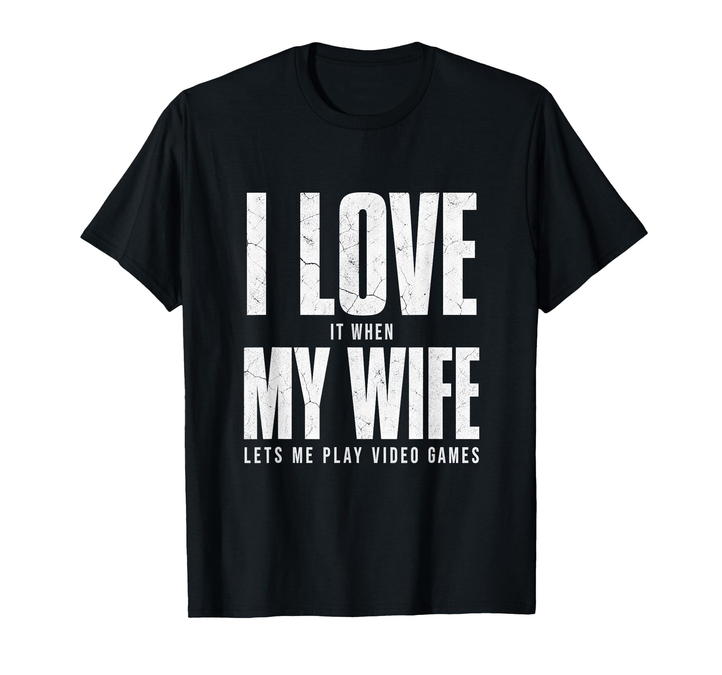 Funny Gamer Dad I Love My Wife T-Shirt - Casual Everyday Wear for Adults - T-Shirt, Sweatshirt, Hoodie
