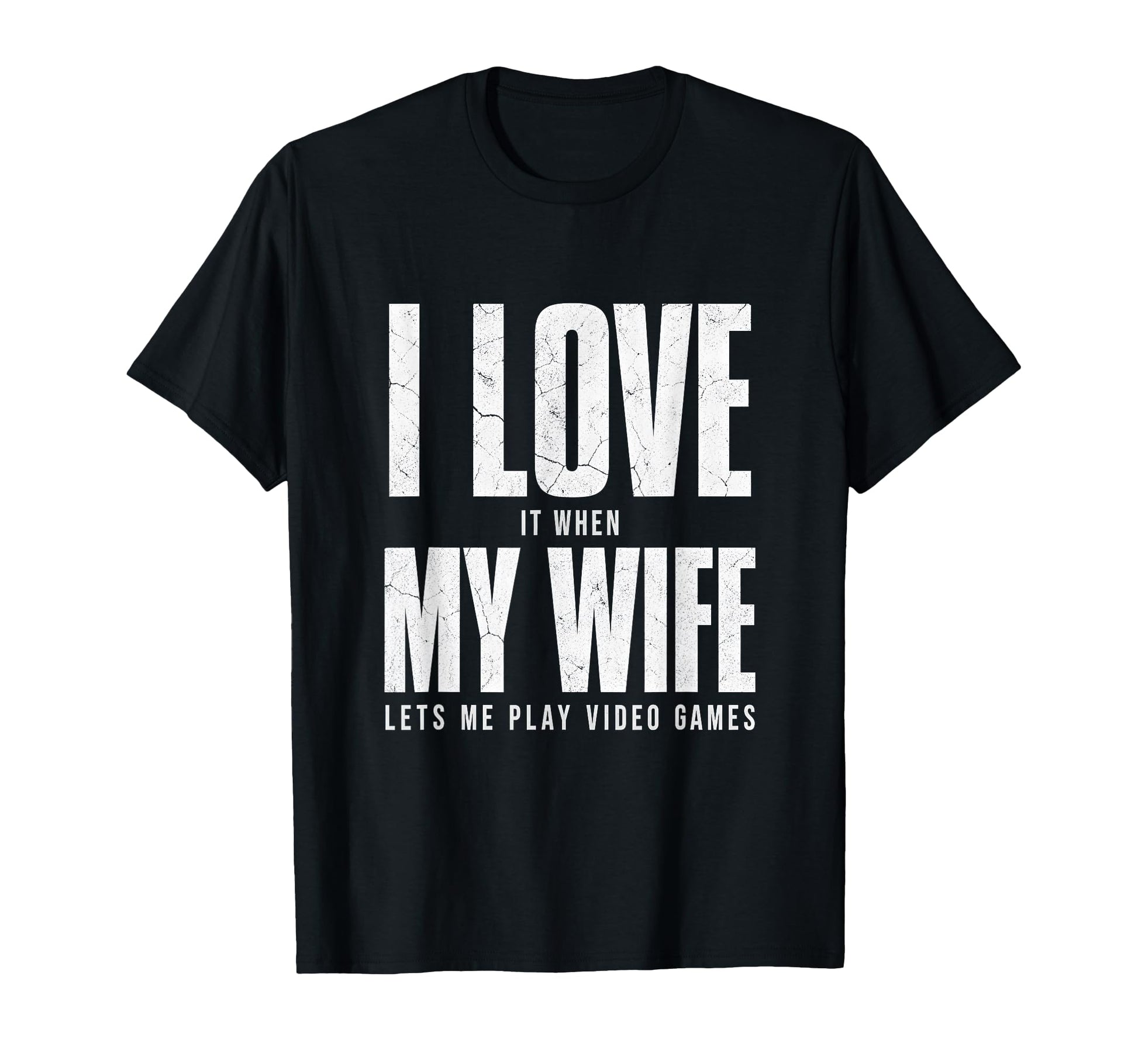 Funny Gamer Dad I Love My Wife T-Shirt - Casual Everyday Wear for Adults - T-Shirt, Sweatshirt, Hoodie