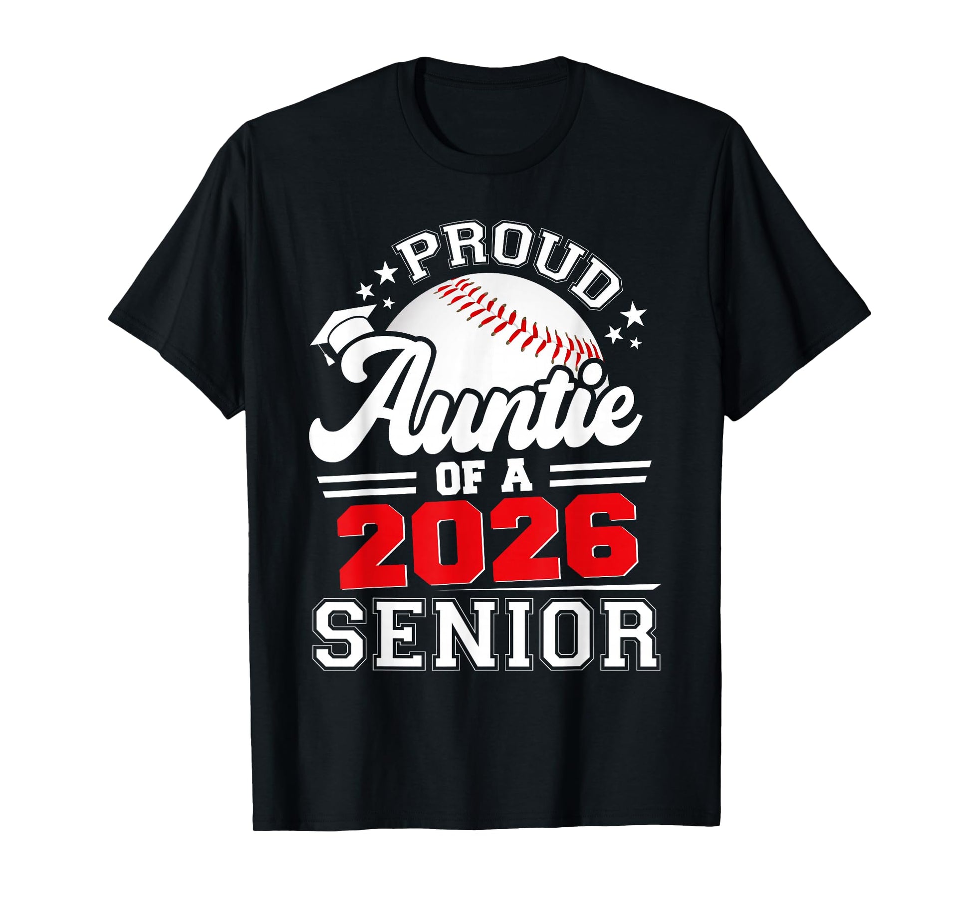 Proud Auntie 2026 Senior Baseball T-Shirt - Unique Graphic for Adults - T-Shirt, Sweatshirt, Hoodie