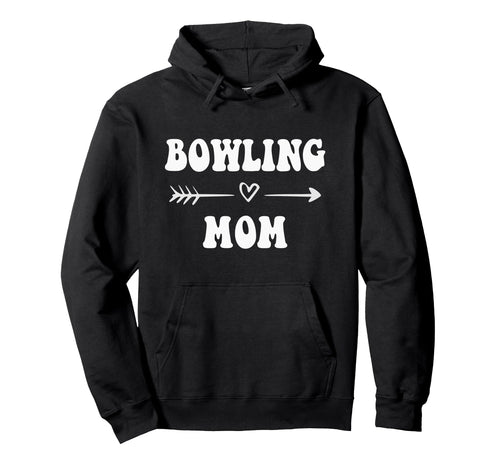 Bowling Mom Bowler Bowling Player Hoodie - Novelty Apparel for Adults - T-Shirt, Sweatshirt, Hoodie