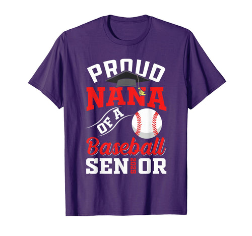 Proud Nana Baseball Senior Class T-Shirt - Fun Novelty Design for Adults - T-Shirt, Sweatshirt, Hoodie