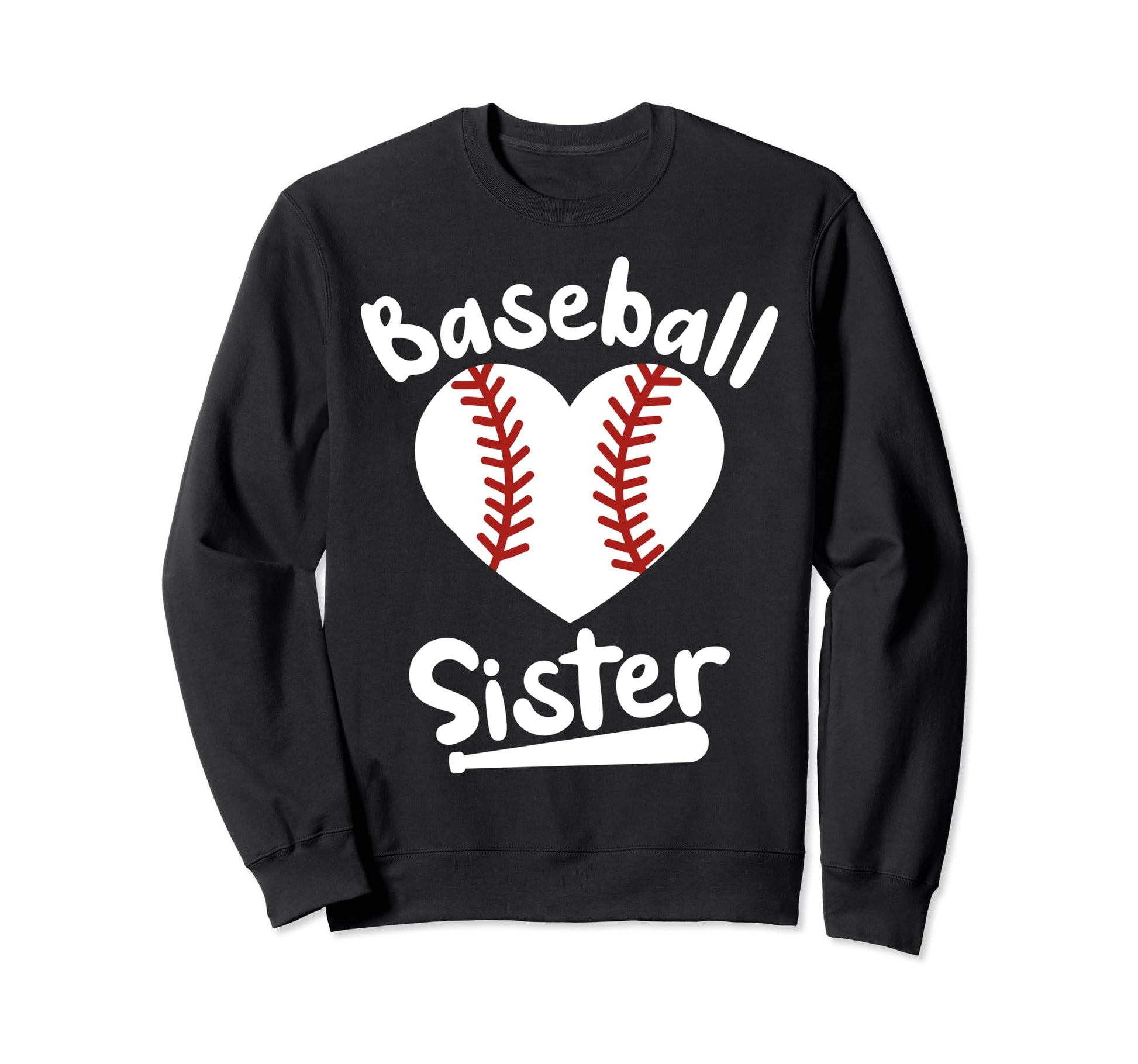 Baseball Sister Baseball Heart Sweatshirt - Casual Everyday Wear Unisex - T-Shirt, Sweatshirt, Hoodie