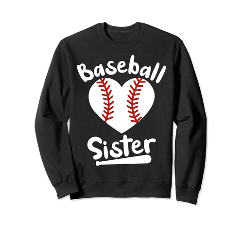 Baseball Sister Baseball Heart Sweatshirt - Casual Everyday Wear Unisex - T-Shirt, Sweatshirt, Hoodie