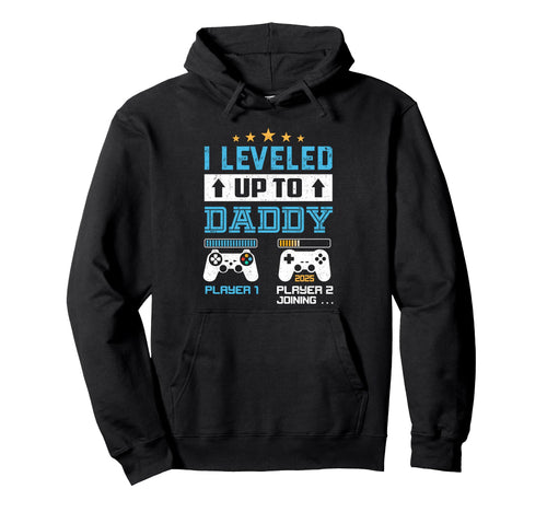 I Leveled Up To Daddy Est 2025 Fathers Hoodie - Unique Graphic Men Women - T-Shirt, Sweatshirt, Hoodie