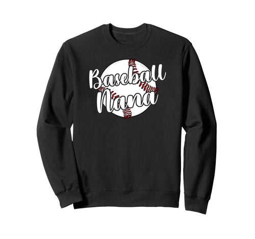 Baseball Nana Grandma Best Sweatshirt - Aesthetic Graphic Men Women - T-Shirt, Sweatshirt, Hoodie