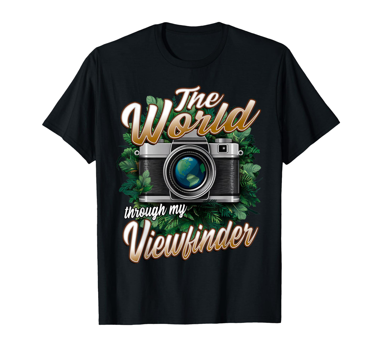 World Through My Viewfinder Photography T-Shirt - Graphic Print Unisex - T-Shirt, Sweatshirt, Hoodie