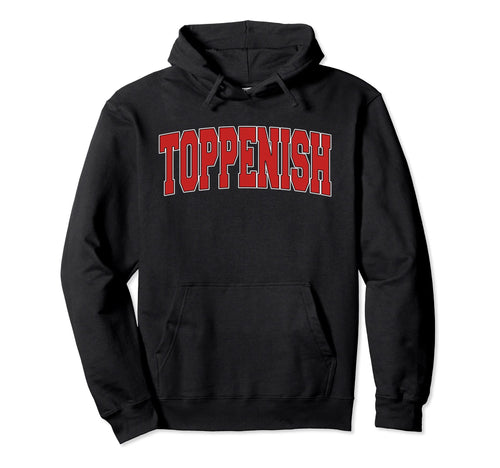 Toppenish Wa Washington Varsity Usa Hoodie - Unique Graphic for Adults - T-Shirt, Sweatshirt, Hoodie