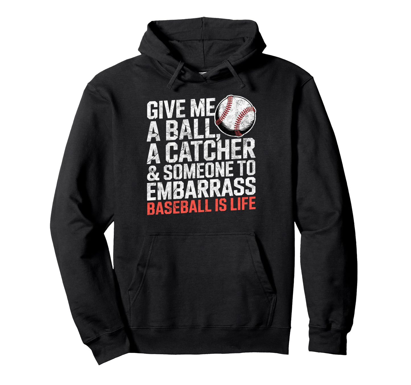 Give Me Ball Catcher Baseball Is Hoodie - Aesthetic Graphic for Adults - T-Shirt, Sweatshirt, Hoodie
