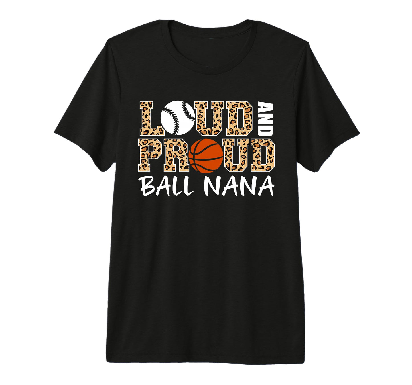 Loud And Proud Baseball Basketball T-Shirt - Streetwear Style for Adults - T-Shirt, Sweatshirt, Hoodie