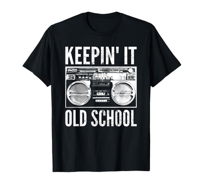 Keepin It Old School Hip Hop Lovers T-Shirt - Unique Graphic for Adults - T-Shirt, Sweatshirt, Hoodie
