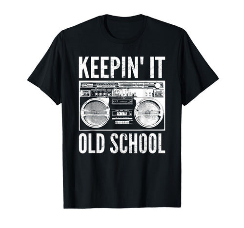 Keepin It Old School Hip Hop Lovers T-Shirt - Unique Graphic for Adults - T-Shirt, Sweatshirt, Hoodie