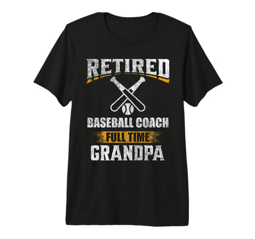 Mens Retired Baseball Coach Full Time T-Shirt - Unique Graphic Unisex - T-Shirt, Sweatshirt, Hoodie