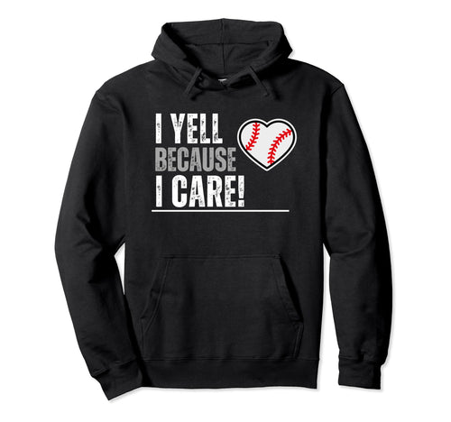 I Yell Because I Care Travel Hoodie - Aesthetic Graphic for Adults - T-Shirt, Sweatshirt, Hoodie