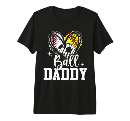 Ball Daddy Baseball Softball Soccer T-Shirt - Trendy Graphic for Adults - T-Shirt, Sweatshirt, Hoodie