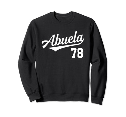 Abuela 78 Grandmother Spanish Sweatshirt - Minimalist Print Men Women - T-Shirt, Sweatshirt, Hoodie