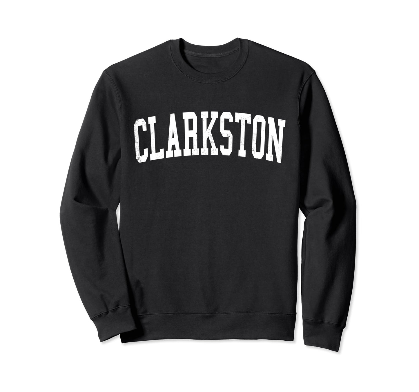 Clarkston Ga Distressed White Varsity Sweatshirt - Novelty Apparel Unisex - T-Shirt, Sweatshirt, Hoodie