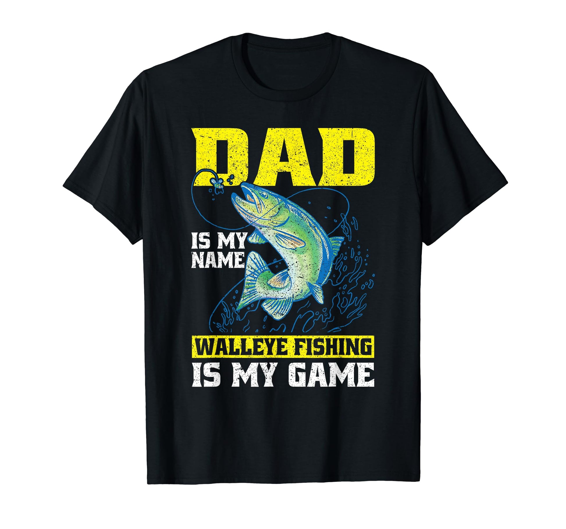 Fathers Day Dad Is My Name Walleye T-Shirt - Unique Graphic for Adults - T-Shirt, Sweatshirt, Hoodie
