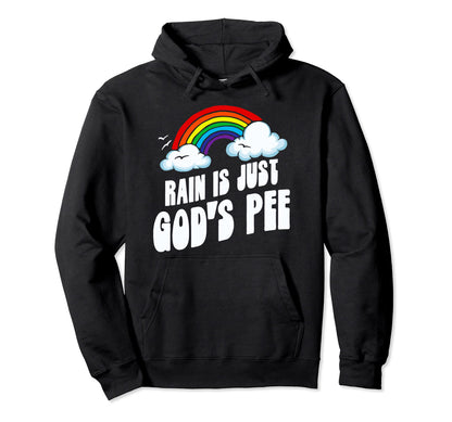 Rain Is Just Gods Pee Funny Rainbow Hoodie - Aesthetic Graphic Men Women - T-Shirt, Sweatshirt, Hoodie