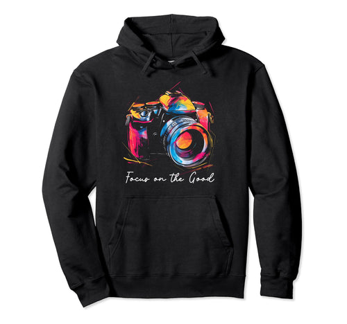 Photographer Focus Good Camera Hoodie - Streetwear Style Men Women - T-Shirt, Sweatshirt, Hoodie