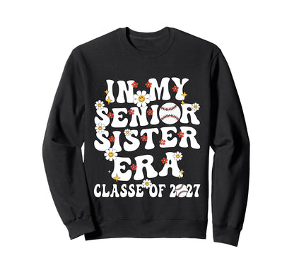 My Senior Sister Era Groovy Baseball Sweatshirt - Streetwear Style Unisex - T-Shirt, Sweatshirt, Hoodie