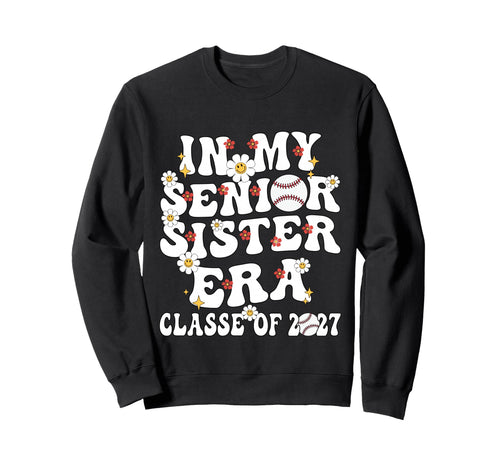My Senior Sister Era Groovy Baseball Sweatshirt - Streetwear Style Unisex - T-Shirt, Sweatshirt, Hoodie