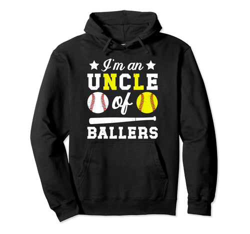 Im Uncle Ballers Baseball Softball Hoodie - Casual Everyday Wear Unisex - T-Shirt, Sweatshirt, Hoodie