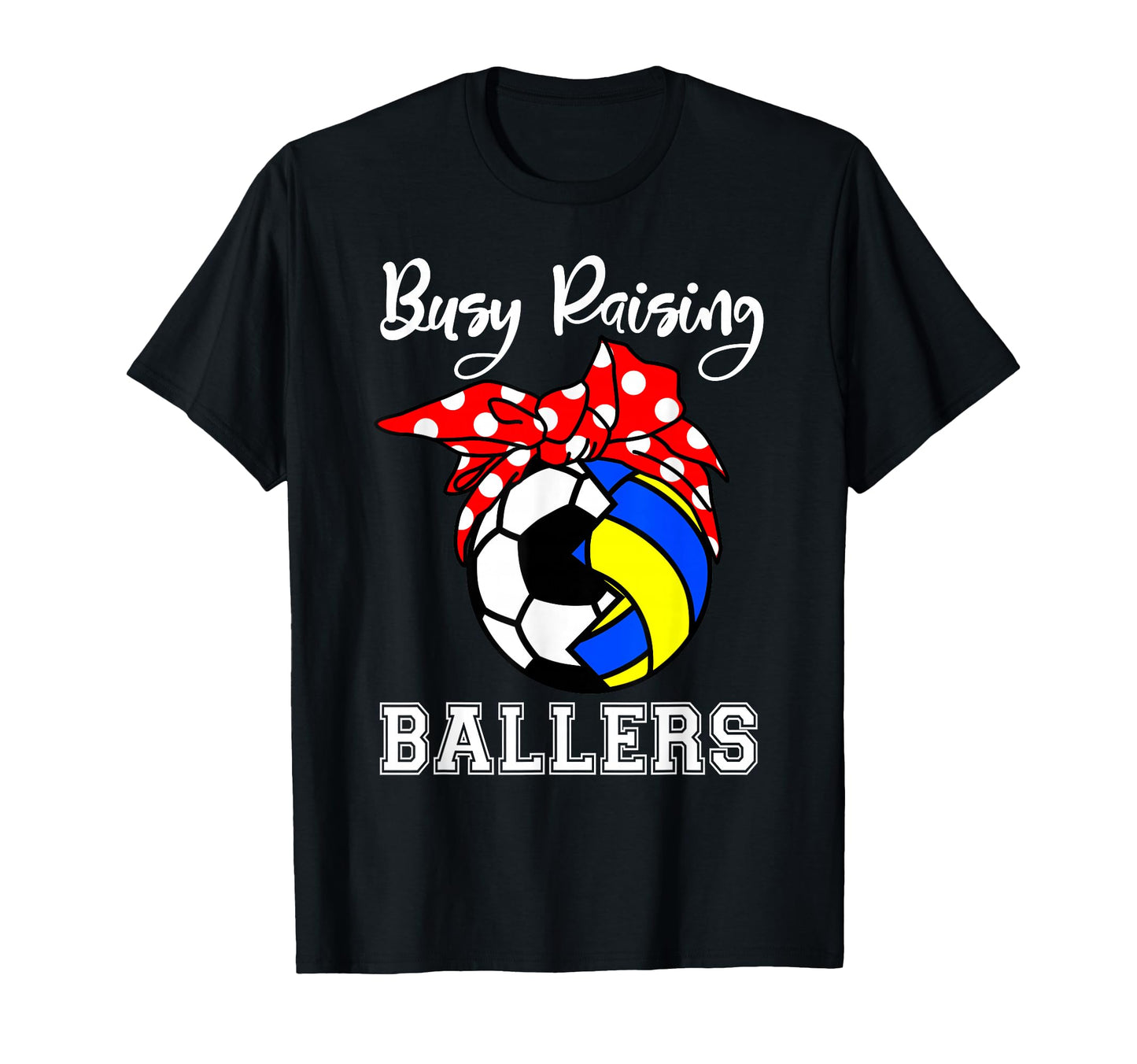 Busy Raising Ballers Funny Soccer T-Shirt - Minimalist Print Unisex - T-Shirt, Sweatshirt, Hoodie