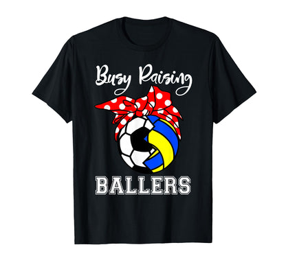Busy Raising Ballers Funny Soccer T-Shirt - Minimalist Print Unisex - T-Shirt, Sweatshirt, Hoodie