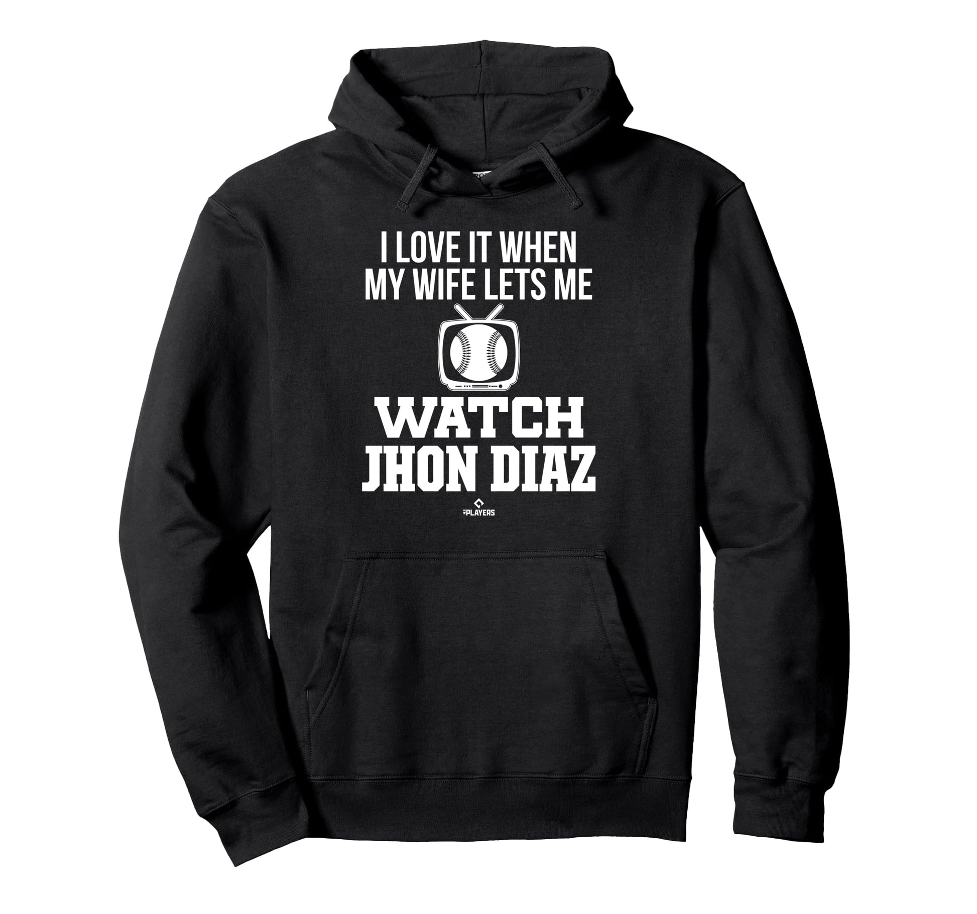 My Wife Lets Me Watch Jhon Diaz Hoodie - Custom Art Print Men Women - T-Shirt, Sweatshirt, Hoodie
