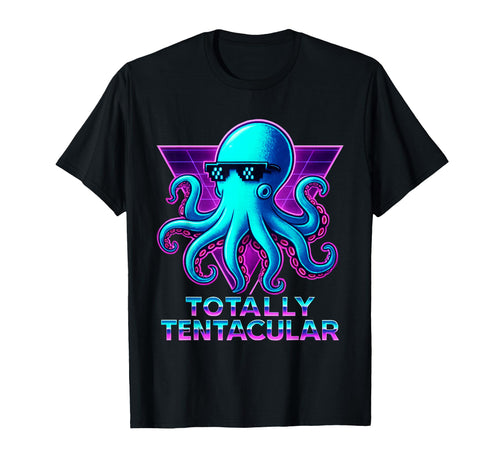 Totally Tentacular Octopus Art Funny T-Shirt - Trendy Graphic Men Women - T-Shirt, Sweatshirt, Hoodie