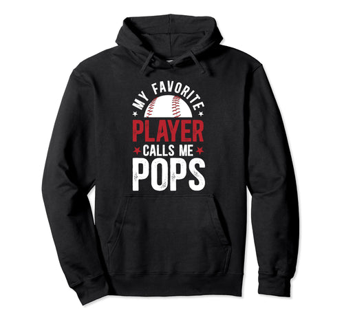 My Favorite Baseball Player Pops Baseball Hoodie - Streetwear Style Unisex - T-Shirt, Sweatshirt, Hoodie
