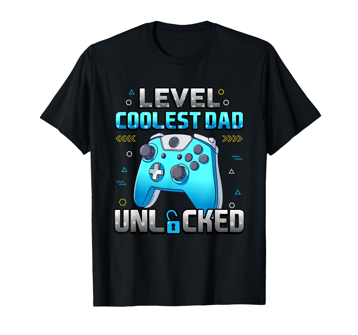 Level Coolest Dad Unlocked Gamer Father T-Shirt - Streetwear Style Unisex - T-Shirt, Sweatshirt, Hoodie