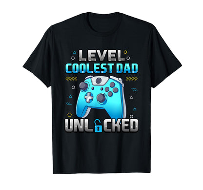 Level Coolest Dad Unlocked Gamer Father T-Shirt - Streetwear Style Unisex - T-Shirt, Sweatshirt, Hoodie